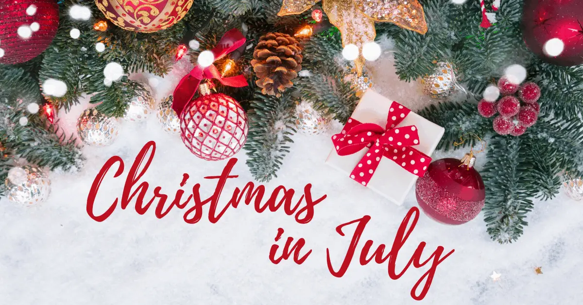 What is Christmas in July - Open for Christmas